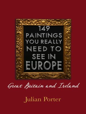 cover image of 149 Paintings You Really Should See in Europe — Great Britain and Ireland
